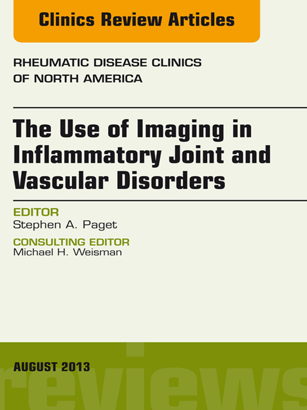 Cover The Use of Imaging in Inflammatory Joint and Vascular Disorders, An Issue of Rheumatic Disease Clinics,