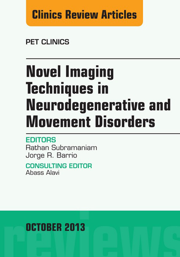 Cover Novel  Imaging Techniques in  Neurodegenerative and Movement Disorders, An Issue of PET Clinics,