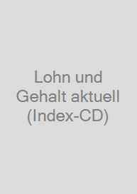 Lohn und Gehalt aktuell (Index-CD)