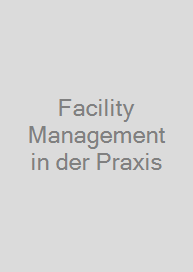 Cover Facility Management in der Praxis