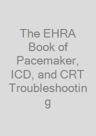 Cover The EHRA Book of Pacemaker, ICD, and CRT Troubleshooting