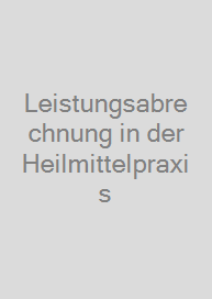 Leistungsabrechnung in der Heilmittelpraxis