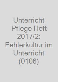 Cover Unterricht Pflege Heft 2017/2: Fehlerkultur im Unterricht (0106)