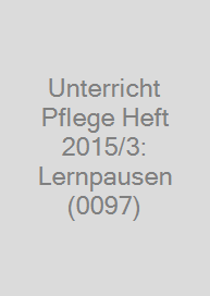 Cover Unterricht Pflege Heft 2015/3: Lernpausen (0097)