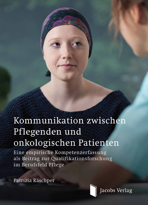 Kommunikation zwischen Pflegenden und onkologischen Patienten