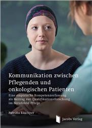 Cover Kommunikation zwischen Pflegenden und onkologischen Patienten