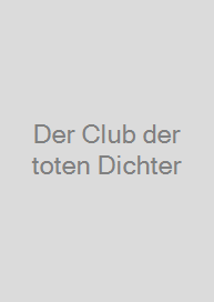 Der Club der toten Dichter