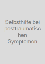 Cover Selbsthilfe bei posttraumatischen Symptomen