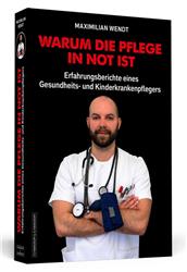 Cover Warum die Pflege in Not ist