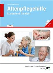 Cover Altenpflegehilfe - kompetent handeln / mit CD-ROM