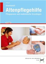 Cover Altenpflegehilfe - Pflegepraxis und medizinische Grundlagen