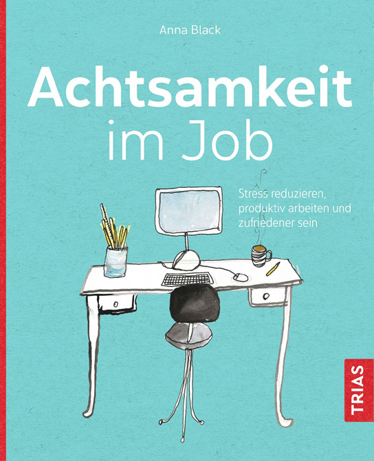 Achtsamkeit im Job