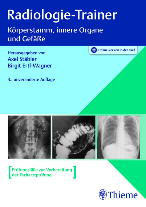 Radiologie-Trainer Körperstamm, innere Organe und Gefäße