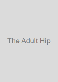 The Adult Hip