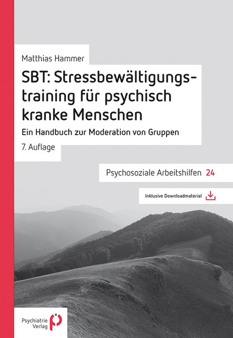 SBT: Stressbewältigungstraining für psychisch kranke Menschen / mit CD-ROM