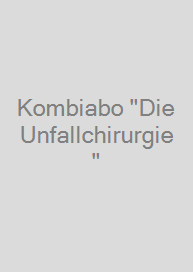 Kombiabo "Die Unfallchirurgie" & "Die Orthopädie"