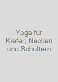 Cover Yoga für Kiefer, Nacken und Schultern