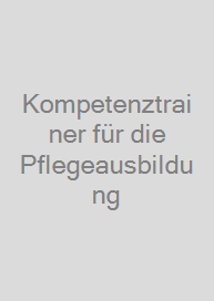 Kompetenztrainer für die Pflegeausbildung