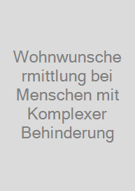 Cover Wohnwunschermittlung bei Menschen mit Komplexer Behinderung