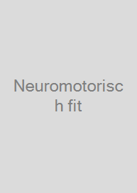 Neuromotorisch fit