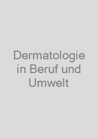 Dermatologie in Beruf und Umwelt