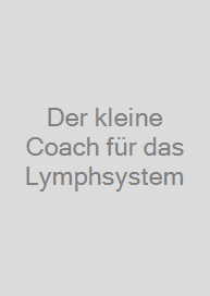 Cover Der kleine Coach für das Lymphsystem