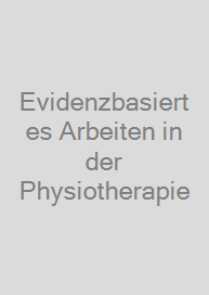 Cover Evidenzbasiertes Arbeiten in der Physiotherapie