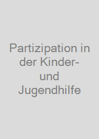 Partizipation in der Kinder- und Jugendhilfe