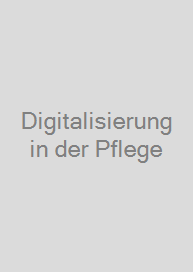 Digitalisierung in der Pflege