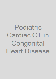 Cover Pediatric Cardiac CT in Congenital Heart Disease