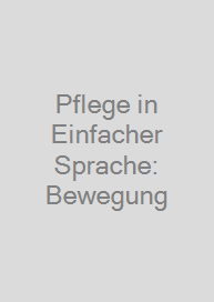 Cover Pflege in Einfacher Sprache: Bewegung