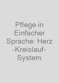 Cover Pflege in Einfacher Sprache: Herz-Kreislauf-System