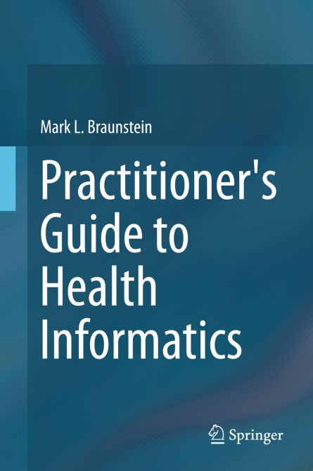 Practitioners Guide to Health Informatics