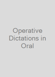 Cover Operative Dictations in Oral & Maxillofacial Surgery