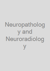 Neuropathology and Neuroradiology