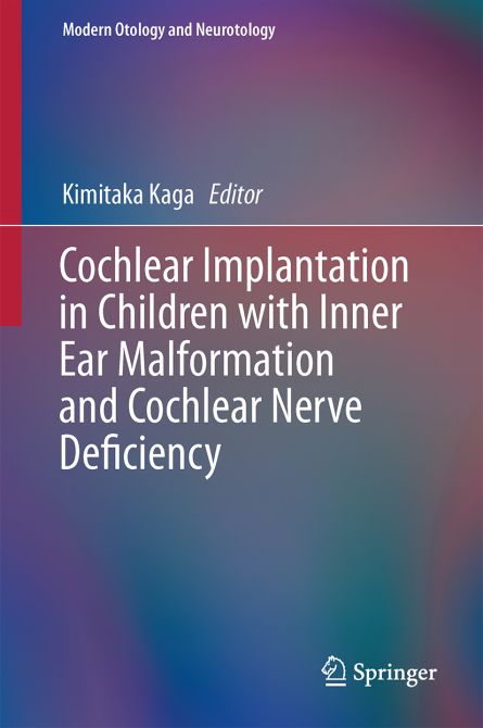 Cochlear Implantation in Children with Inner Ear Malformation and Cochlear Nerve Deficiency