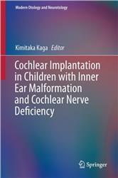 Cover Cochlear Implantation in Children with Inner Ear Malformation and Cochlear Nerve Deficiency