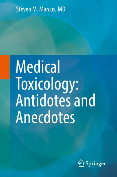 Medical Toxicology Antidotes and Anecdotes