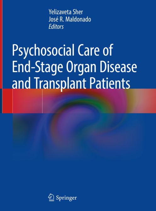 Psychosocial Care of End-Organ Disease and Transplant Patients