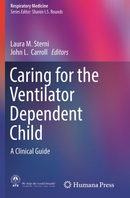 Caring for the Ventilator Dependent Child: A Clinical Guide