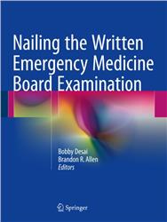 Cover Nailing the Written Emergency Medicine Board Examination