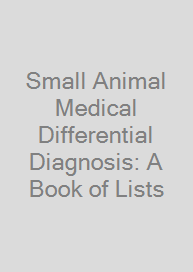 Cover Small Animal Medical Differential Diagnosis: A Book of Lists