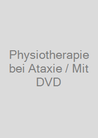 Physiotherapie bei Ataxie / Mit DVD