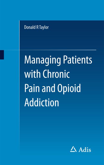 Managing Patients with Chronic Pain and Addiction