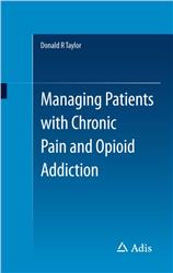 Cover Managing Patients with Chronic Pain and Addiction