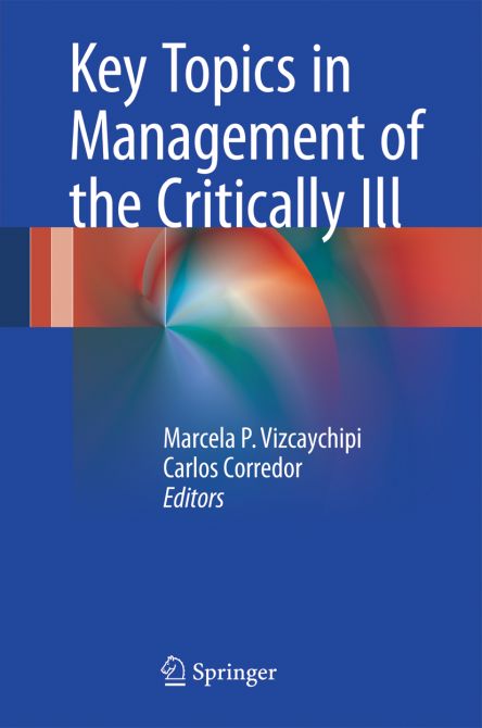 Key Topics in Management of the Critically Ill