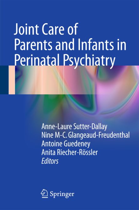 Joint Care of Parents and Infants in Perinatal Psychiatry