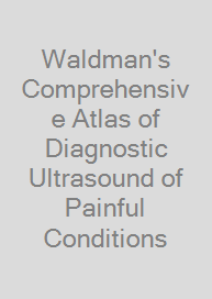 Cover Waldman's Comprehensive Atlas of Diagnostic Ultrasound of Painful Conditions