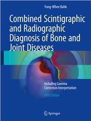 Cover Combined Scintigraphic and Radiographic Diagnosis of Bone and Joint Diseases