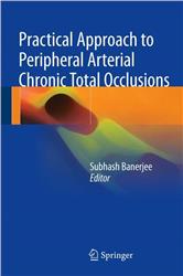 Cover Practical Approach to Peripheral Arterial Chronic Total Occlusions